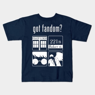 Got Fandom? Kids T-Shirt